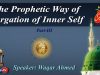 Speech: The Prophetic Way of Purgation of Inner Self Part-3